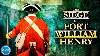 Siege of Fort William Henry - Full History Documentary