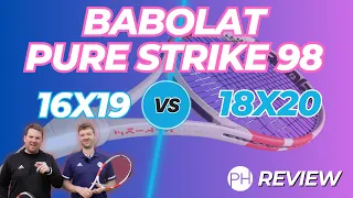 REVIEW: BABOLAT PURE STRIKE 16x19 v 18x20 | Racquet Review | Comparison