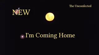 The Unconfected - I'm Coming Home - (Official HD Video)