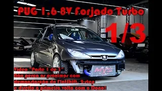 PUG 206 1.6 8V Forjado Turbo (Parte 1/3) "MVS Preparações"