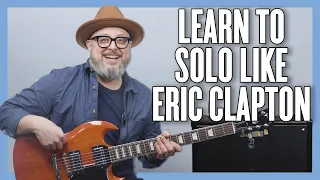 NAIL Your Solos Like Eric Clapton!