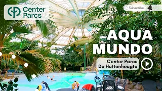 Aquamundo De Huttenheugte - Center Parcs