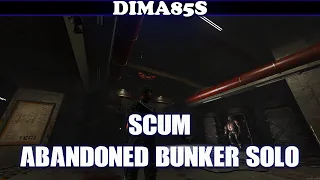 SCUM - Abandoned Bunker Solo (No Commentary)