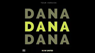 Now United - Dana (Tour Version)