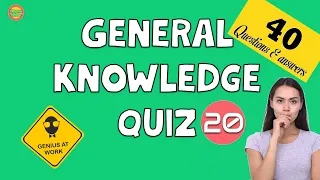 General knowledge trivia quiz 40 questions and answers #20 You will be shocked by how much you know!