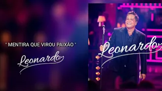 Leonardo 2019 -Mentira Que Virou Paixão (Classicos Sertanejos 2019)