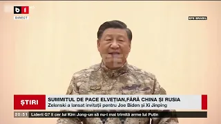 SUMMITUL DE PACE ELVEȚIAN, FĂRĂ CHINA ȘI RUSIA. Știri B1TV_ 31 mai 2024