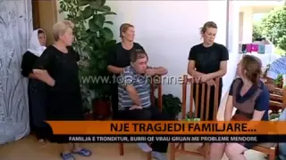 Një tragjedi familjare - Top Channel Albania - News - Lajme