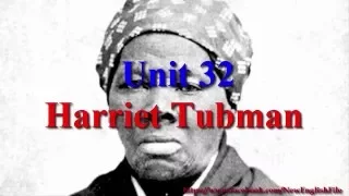 Harriet TubmanUnit 32  | Learn English via Listening Level 4