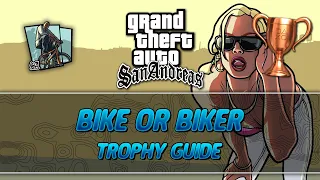 Grand Theft Auto: San Andreas | Bike or Biker Trophy Guide