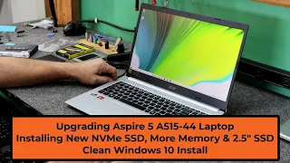 Aspire 5 A515-44 SSD Upgrade, Memory Upgrade, Clean Windows 10 Install