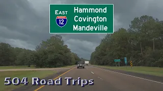 Road Trip #591 - I-12 East 2020 - Hammond/Covington/Mandeville, Louisiana
