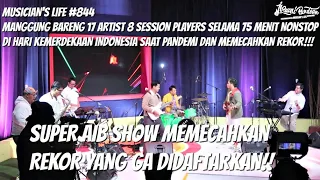 MUSICIAN'S LIFE #844 | PECAH REKOR!!MANGGUNG 75 MENIT NONSTOP BARENG 17 ARTIST DAN 8 SESSION PLAYERS