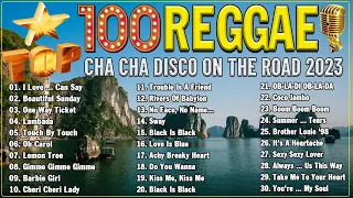 Reggae Dance Compilation 2023 👪 CHA CHA DISCO ON THE ROAD 2023 👪 REGGAE NONSTOP COMPILATION