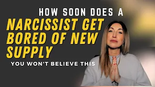 How Soon Does A Narcissist Get Bored Of New Supply THIS IS A MUST WATCH