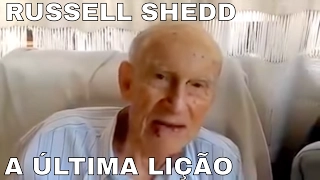 Russell Shedd - a última lição