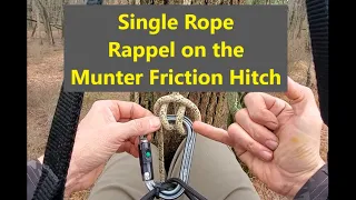 Single Rope Rappel on the Munter Friction Hitch, Tree Climbing Demonstration