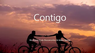 Contigo - Río Roma Fede Bracamontes & María Alexia (Letra/Lyrics)💕🥰🥰 #baladas