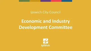 Ipswich City Council - Economic and Industry Development Committee Meeting | 10 June 2021