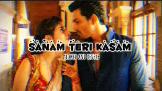 Sanam Teri Kasam 🥀  || slowed and reverb ||✨