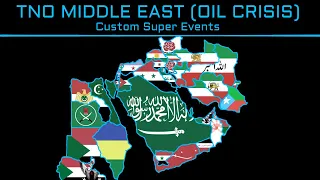 TNO Middle East Custom Super Events Compilation (Oil Crisis)