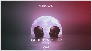 Peter Luts feat. Forêt - One Of These Nights
