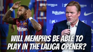 Barcelona News : 😢WILL MEMPHIS DEPAY BE ABLE TO PLAY IN THE SEASON OPENER? KOEMAN IS TENSED !