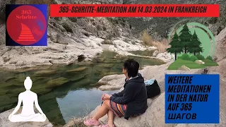 Meditation 14.03.2024 am Fluss in Frankreich - mehr Meditationen in der Natur auf @365stepsrussian