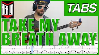 "Take My Breath Away" bass tabs, Berlin [PLAYALONG]