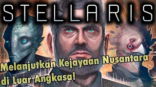 Kisah Kerajaan Nusantara di Luar Angkasa Abad 22! - Stellaris Part 1 - Gameplay Indo