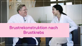 Brustrekonstruktion nach Brustkrebs - Experteninterview