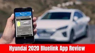 Hyundai Bluelink App Installation and Overview  - Ioniq EV 2020