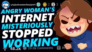 ANGRY WOMAN'S INTERNET MISTERIOUSLY STOPPED WORKING | Tales From Tech Support