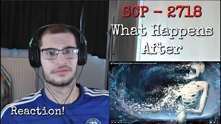 Exploring the SCP Foundation: SCP-2718 - What Happens After | Reaction