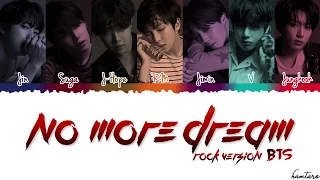 BTS 방탄소년단   NO MORE DREAM Rock Ver  Lyrics Color Coded Han Rom Eng