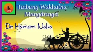Ⓜ️Taibang Wakhalna Mangdringei 🎤 Dr. Hamom Naba