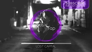 Lost Capital - Gangsta's Paradise