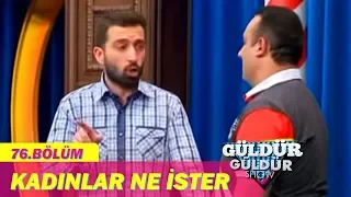 Güldür Güldür Show 76.Bölüm - Kadınlar Ne İster