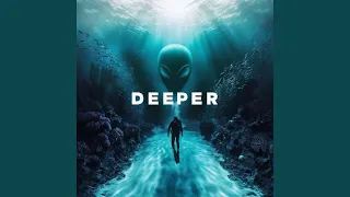 Deeper