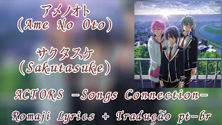 Sakutasuke (サクタスケ) - Ame No Oto (アメノオト) pt-br+lyrics [ACTORS -Songs Connection-]