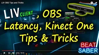 Tips and tricks for Xbox One Kinect, LIV with Beat Saber and OBS