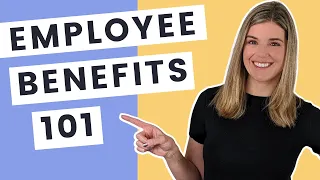 Employee Benefits Overview for Small Businesses in 2022