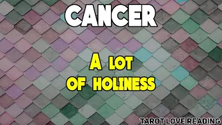 CANCER A lot of holiness, February 2022 Tarot Love Reading
