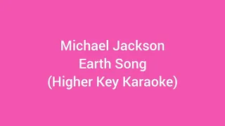 Michael Jackson - Earth Song (Higher Key Karaoke)