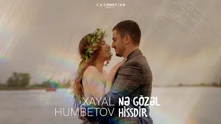 Xeyal Humbetov - Ne Gozel Hissdir 2022 (Official Music Video)