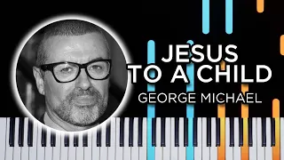 Jesus To a Child (George Michael) - Piano Tutorial
