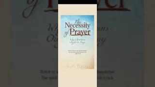 The Necessity of Prayer by E. M. Bounds (1835-1913)