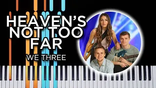 Heaven's Not Too Far (We Three) - Piano Tutorial