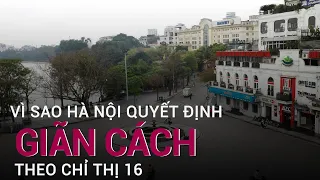 Điều gì khiến Hà Nội ra quyết định giãn cách xã hội toàn thành phố ngay trong đêm? | VTC Now