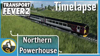 Transport Fever 2 Matlock | UK Northern Power | Time-lapse | 70b